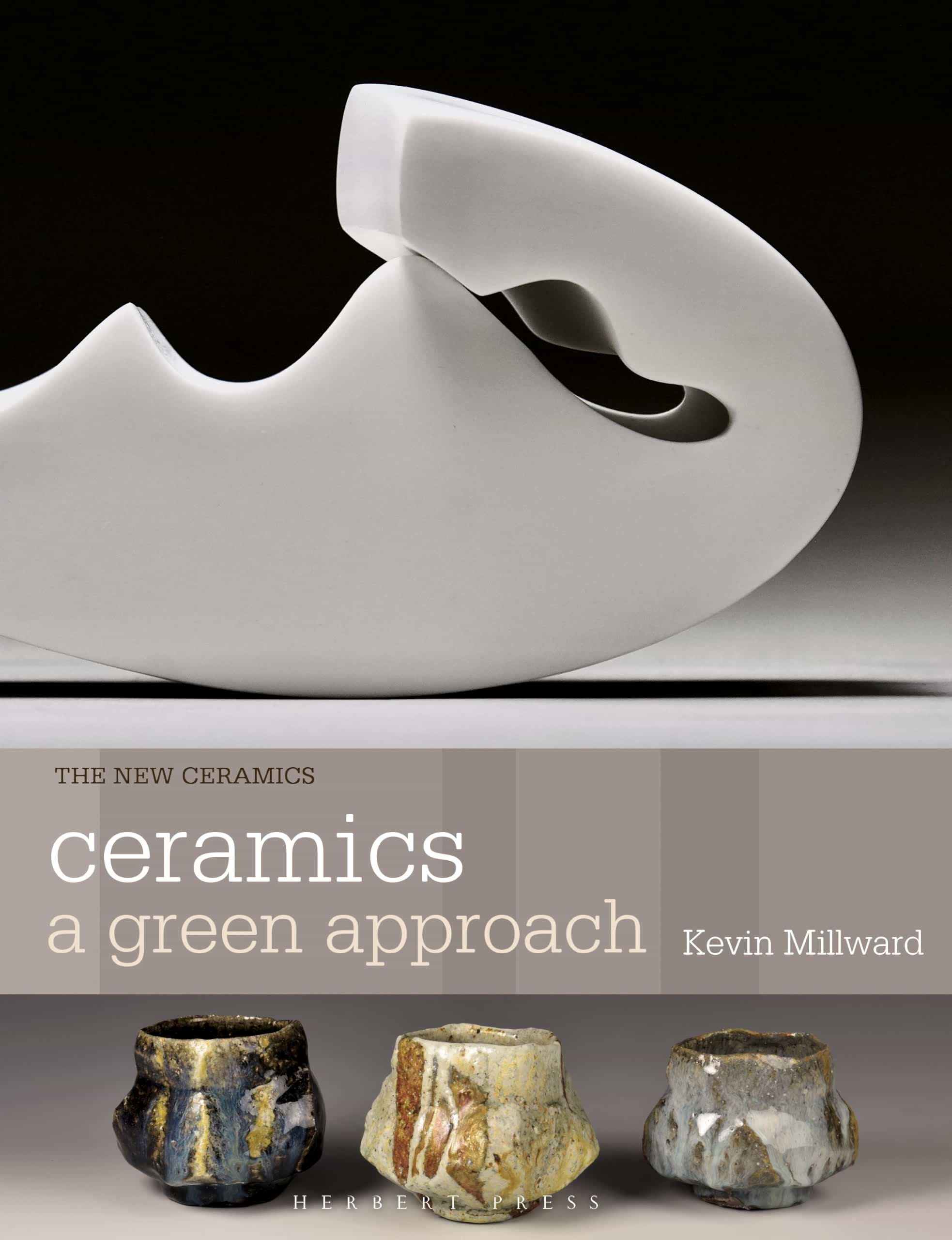 Front cover Ceramics: A Green Approach by Kevin Millward